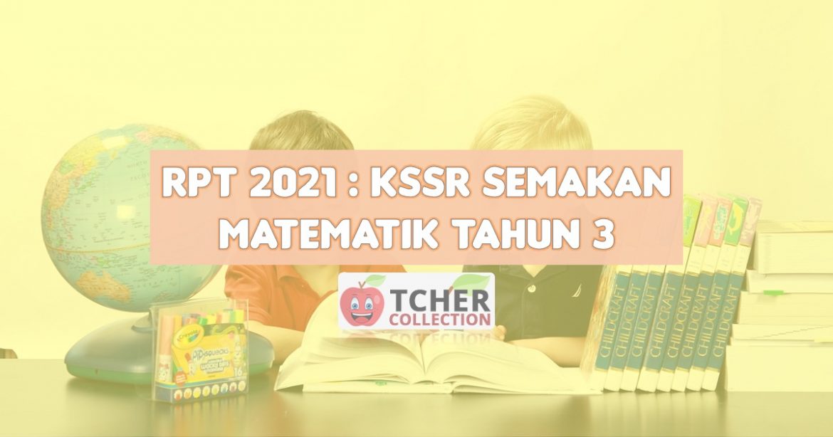 RPT Matematik Tahun 3 2021  KSSR Semakan Terkini