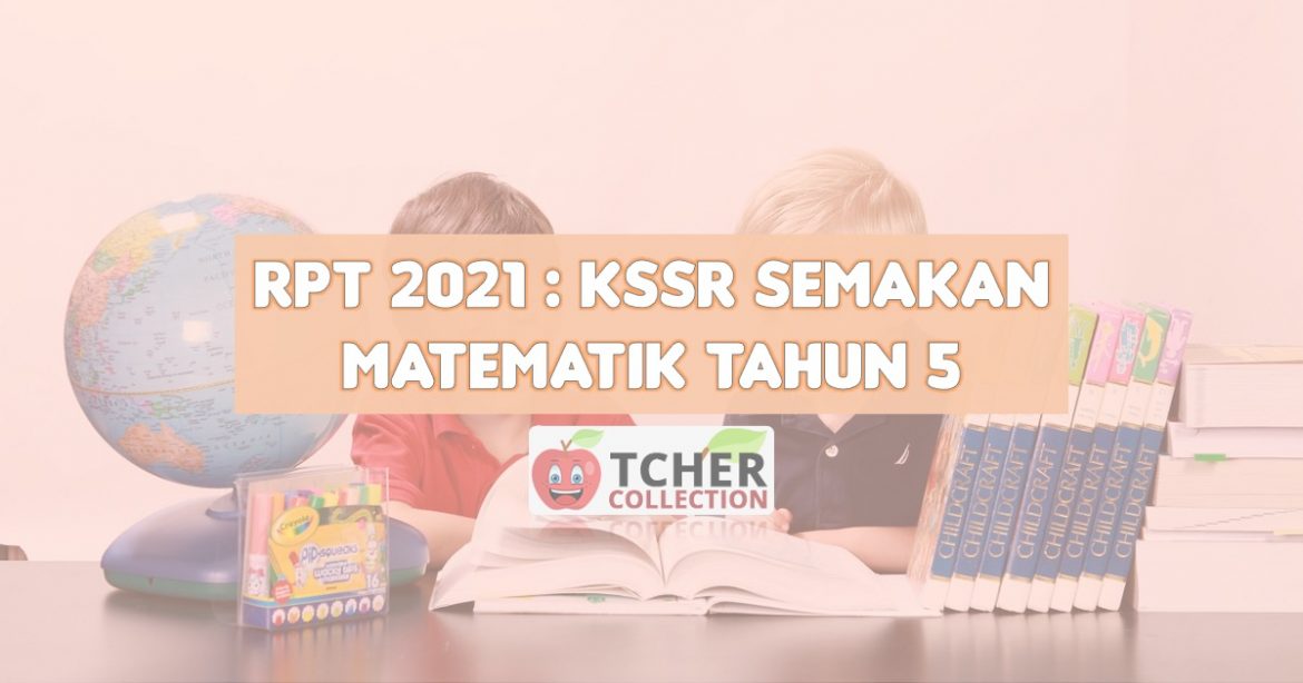 RPT Matematik Tahun 5 2021  KSSR Semakan Terkini