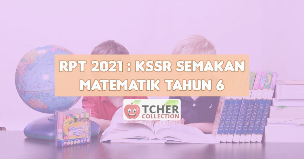 RPT Matematik Tahun 6 2021  KSSR Semakan Terkini