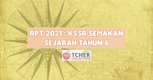 RPT Sejarah Tahun 6 2021 : Terkini KSSR Semakan