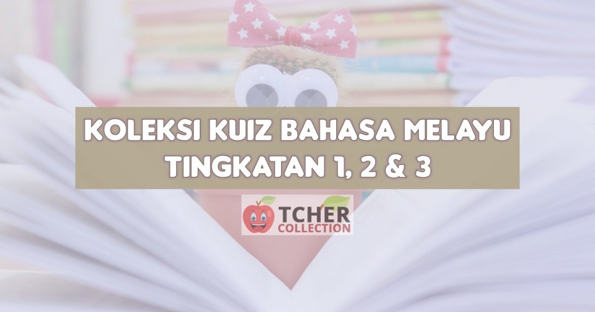 Kuiz Bahasa Melayu Tingkatan 1, 2 dan 3  Munsyi Bahasa